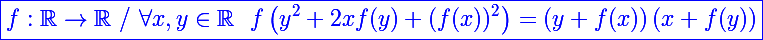 \Large\blue{\boxed{f:\mathbb R\to\mathbb R~/~\forall x,y\in\mathbb R~~f\left(y^2+2xf(y)+(f(x))^2\right)=\left(y+f(x)\right)\left(x+f(y)\right)}}